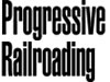 Progressive Railroading Magazine